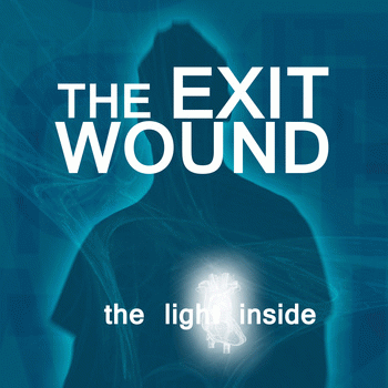 The Exit Wound : The Light Inside